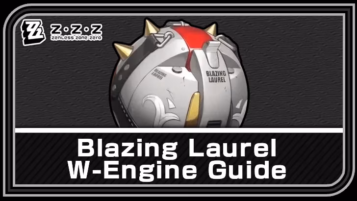 my-2026-guide-to-blazing-laurel-in-zenless-zone-zero-image-0